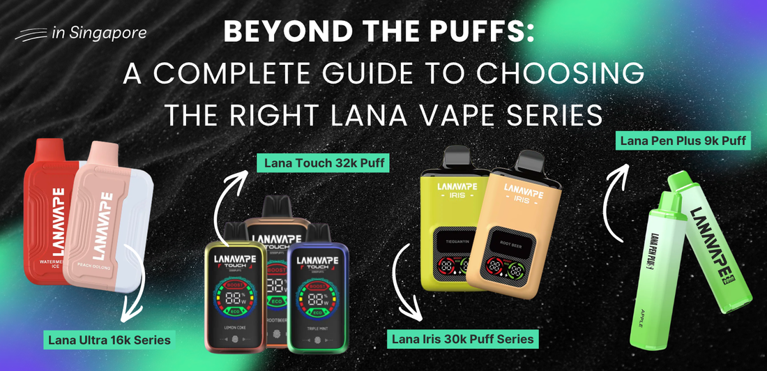 Beyond the Puffs: A Complete Guide to Choosing the Right Lana Vape Series